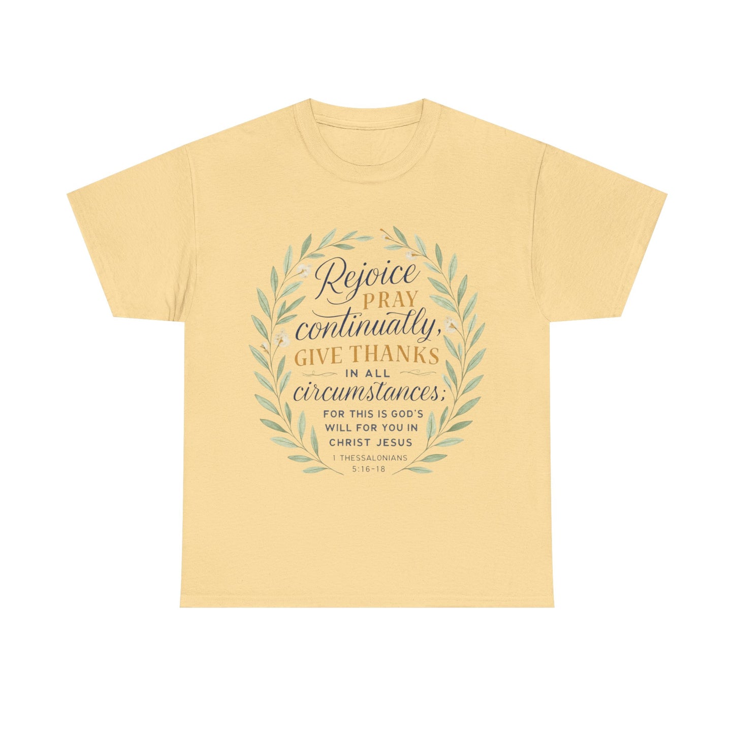 Inspirational T-Shirt: Rejoice, Pray, Give Thanks - Unisex Tee