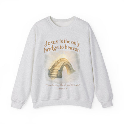 "Jesus is the Only Bridge to Heaven" Faith-Inspired Crewneck Sweatshirt