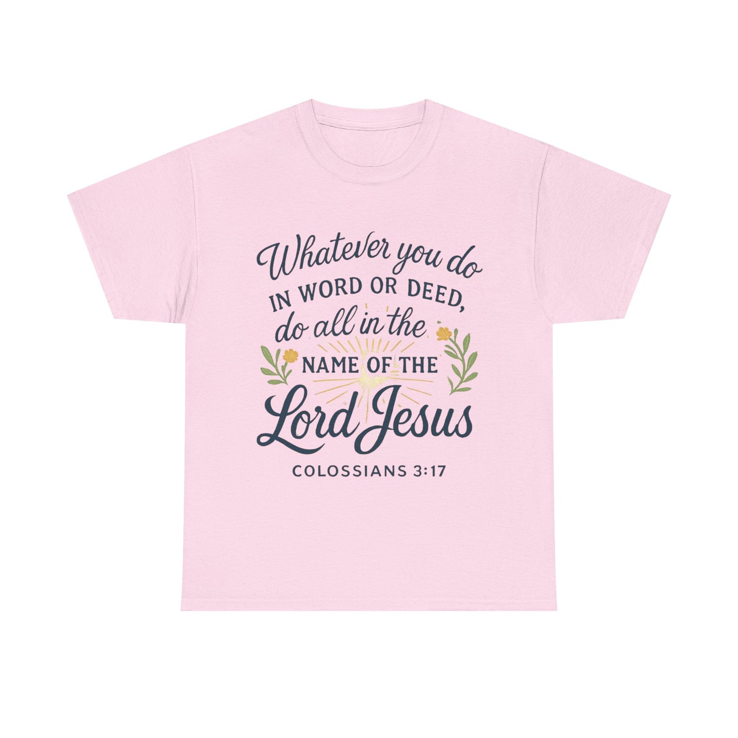 Colossians 3:17 Inspirational Christian Tee