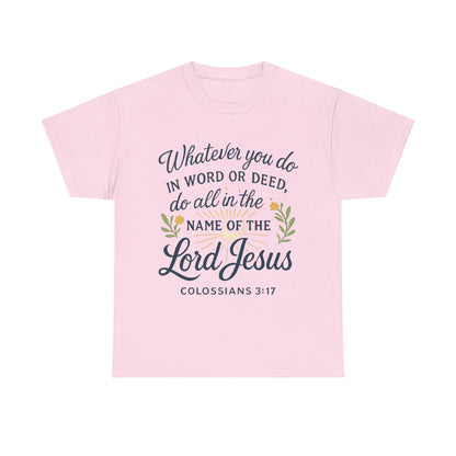 Colossians 3:17 Inspirational Christian Tee