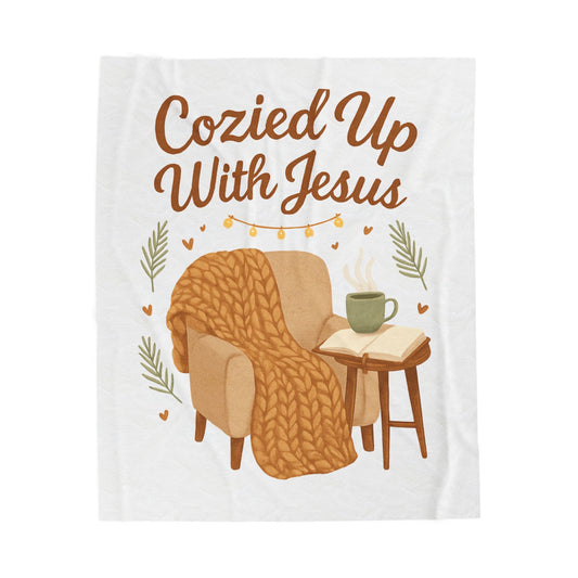 "Cozied Up With Jesus" - Velveteen Plush Blanket, Soft Throw Blanket for Relaxing, Cozy Home Decor, Gift for Faith and Comfort Lovers