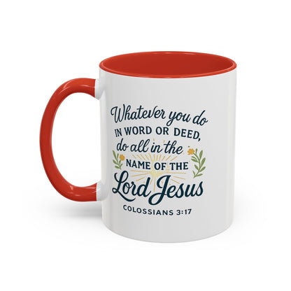 Colossians 3:17 Inspirational Coffee Mug