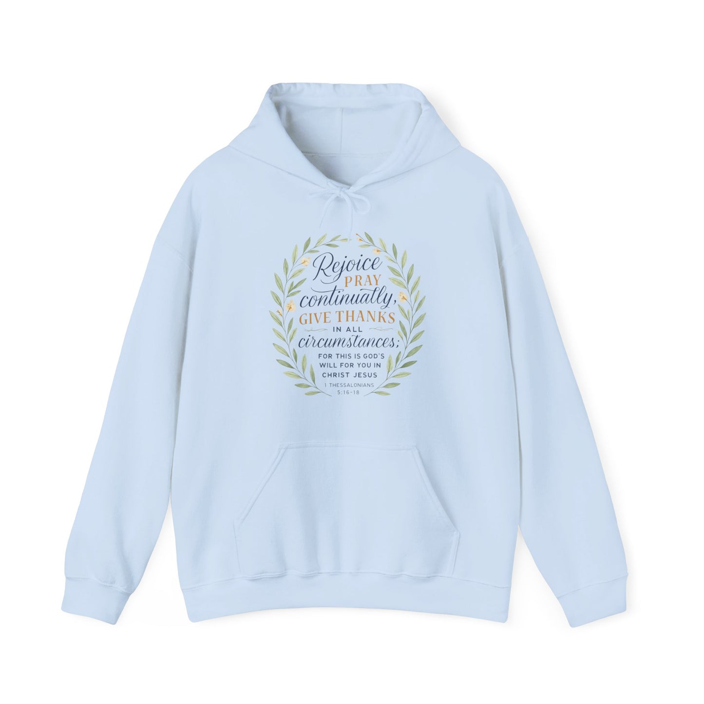 Rejoice, Pray, Give Thanks - Christian Inspirational Hoodie - Unisex Heavy Blend™