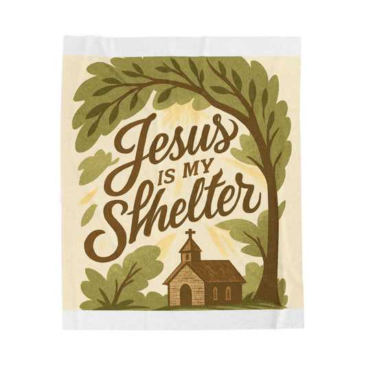 "Jesus is My Shelter" - Cozy Faith-Inspired Velveteen Plush Blanket, Throw, Home Decor, Gift for Baptism, Wedding, Housewarming, Christian Gifts