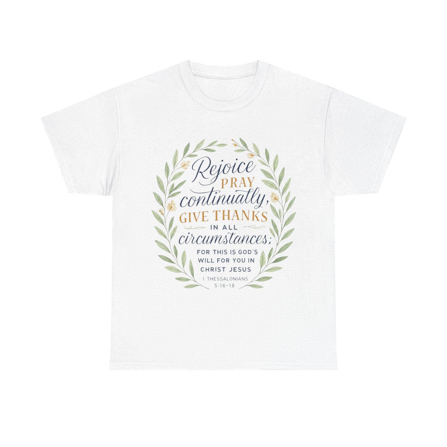 Inspirational T-Shirt: Rejoice, Pray, Give Thanks - Unisex Tee