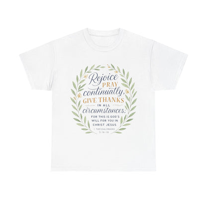 Inspirational T-Shirt: Rejoice, Pray, Give Thanks - Unisex Tee