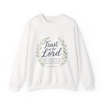 "Trust in the Lord" - Inspirational Crewneck Sweatshirt - Faith Apparel, Christian Gift, Everyday Comfort