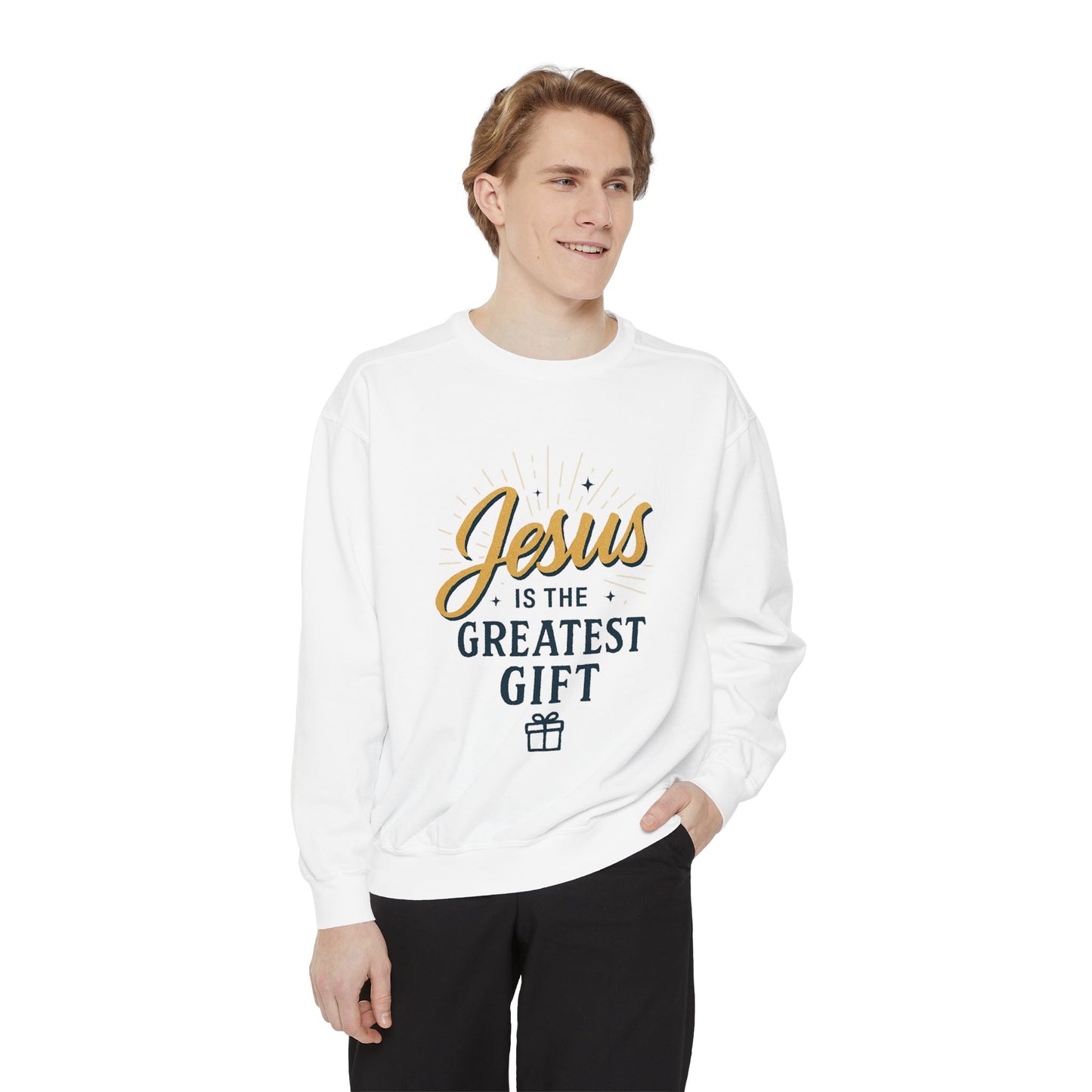 "Jesus is the Greatest Gift" - Unisex Garment-Dyed Sweatshirt
