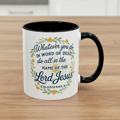 Colossians 3:17 Inspirational Coffee Mug
