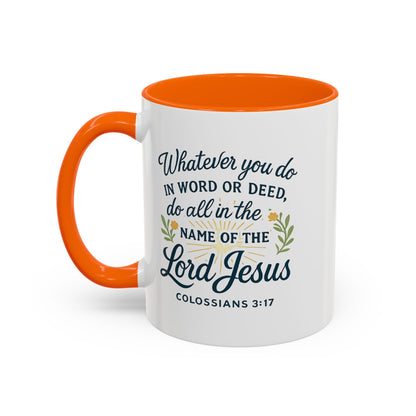 Colossians 3:17 Inspirational Coffee Mug