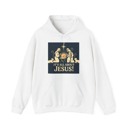 "It's all about Jesus" - Christian Hooded Sweatshirt, Unisex Cozy Hoody for Jesus Lovers, Perfect for Faith, Holidays, and Everyday Wear