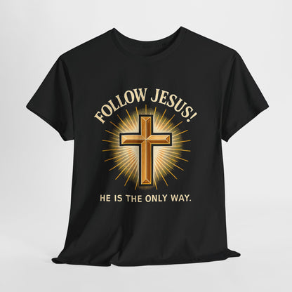 "Follow Jesus" Christian Faith Unisex Heavy Cotton Tee, Inspiration Apparel