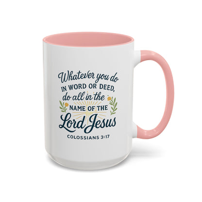 Colossians 3:17 Inspirational Coffee Mug