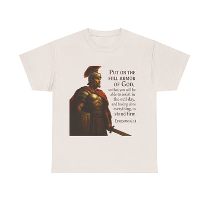 Ephesians 6:13 "Put on the full armor of God" Christian Print Tee