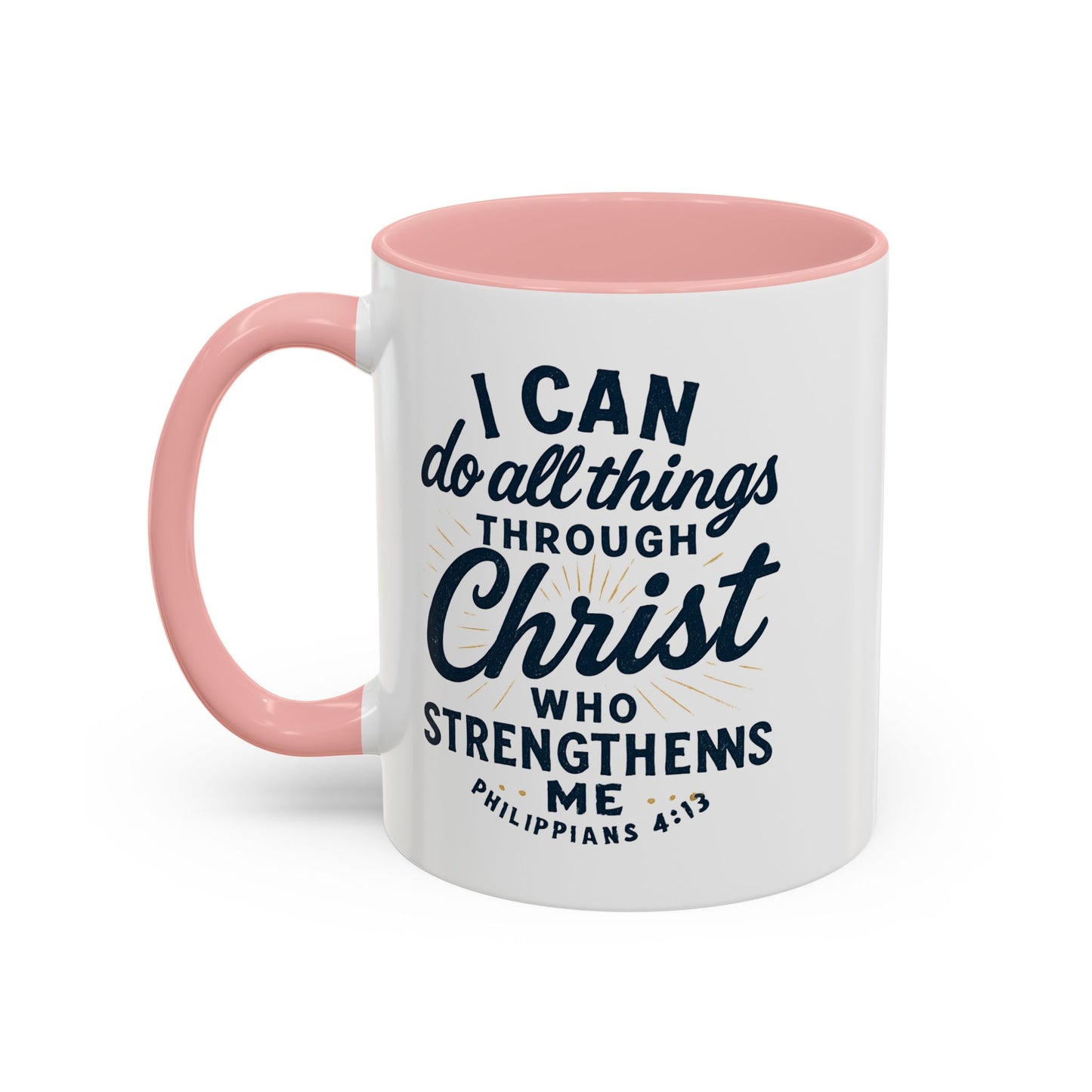 "I Can Do All Things Through Christ" - Inspirational Christian Coffee Mug