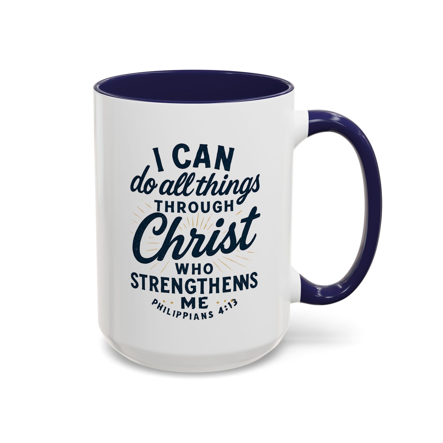 "I Can Do All Things Through Christ" - Inspirational Christian Coffee Mug