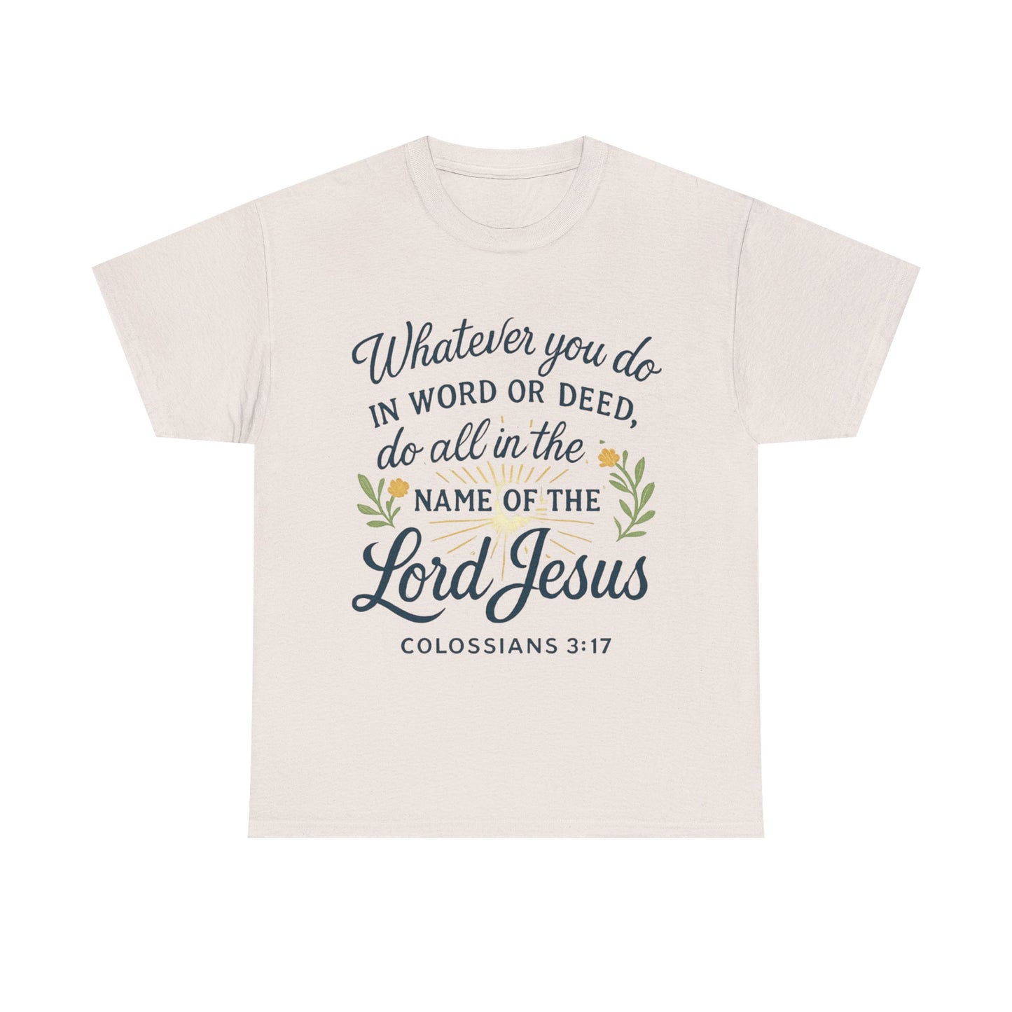Colossians 3:17 Inspirational Christian Tee
