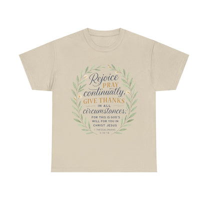 Inspirational T-Shirt: Rejoice, Pray, Give Thanks - Unisex Tee