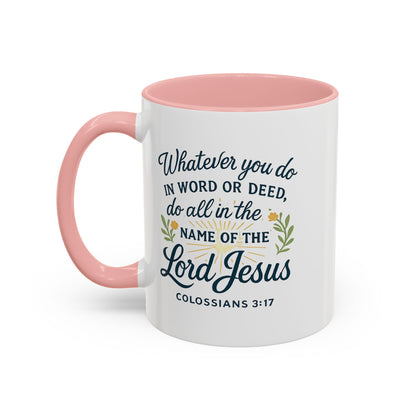 Colossians 3:17 Inspirational Coffee Mug