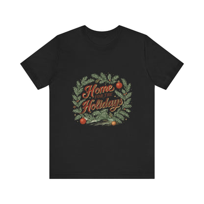 "Home for the Holidays" Unisex Jersey Short Sleeve Tee