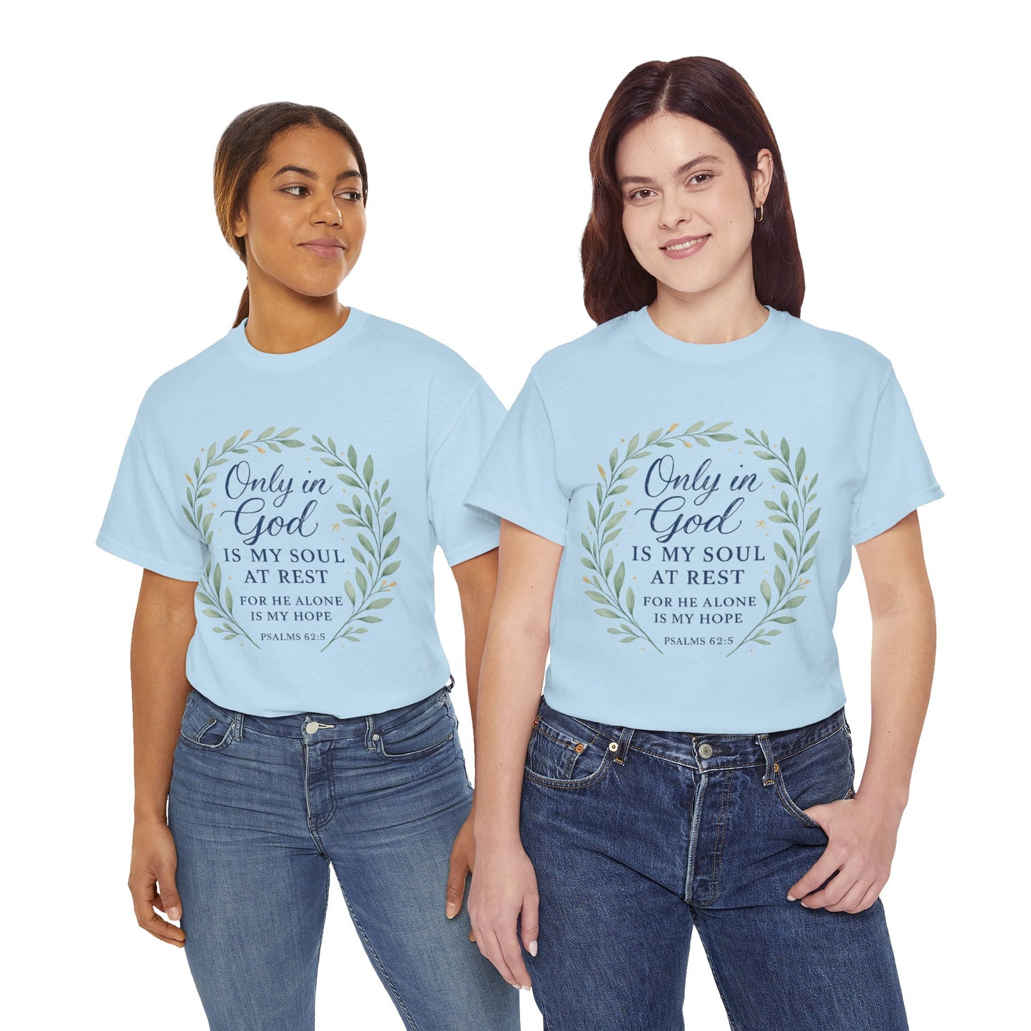 "Only in God is My Soul at Rest" - Faith-Inspired Unisex Heavy Cotton Tee -