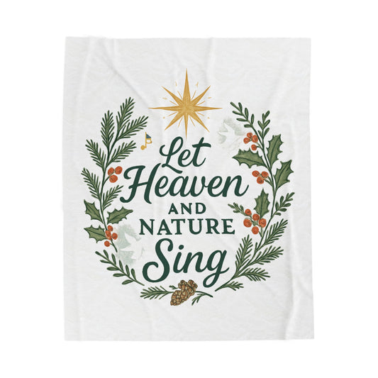 Let Heaven and Nature Sing Velveteen Plush Blanket