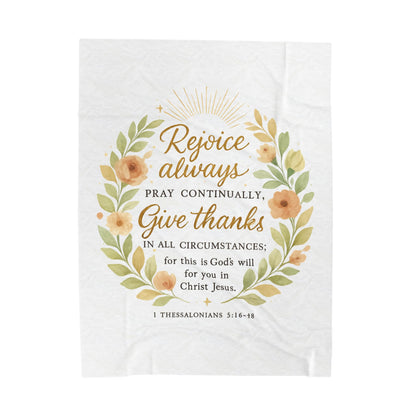 Rejoice Always, Pray Continuously, Give Thanks - Inspirational Velveteen Plush Blanket
