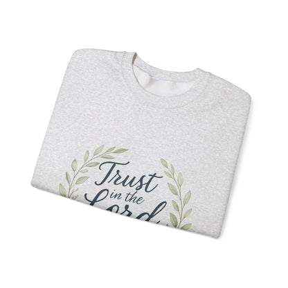 "Trust in the Lord" - Inspirational Crewneck Sweatshirt - Faith Apparel, Christian Gift, Everyday Comfort