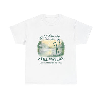 "He Leads Me Beside Still Waters", Faith-Based Tee, Christian Apparel, Inspirational Shirt, Relaxed Fit T-Shirt