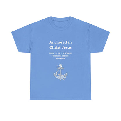 "Anchored in Christ Jesus" - Faith-Inspired Unisex Tee, Christian Apparel, Gift, Inspirational Shirt, Everyday Wear
