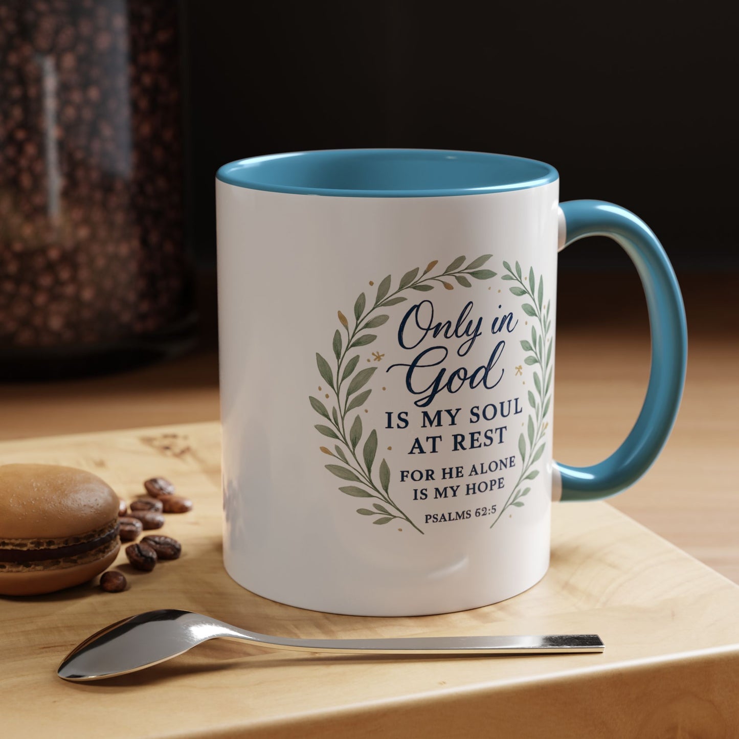 "Only in God is my soul at rest" Psalms 62:5 - Inspirational Bible Verse Coffee Mug