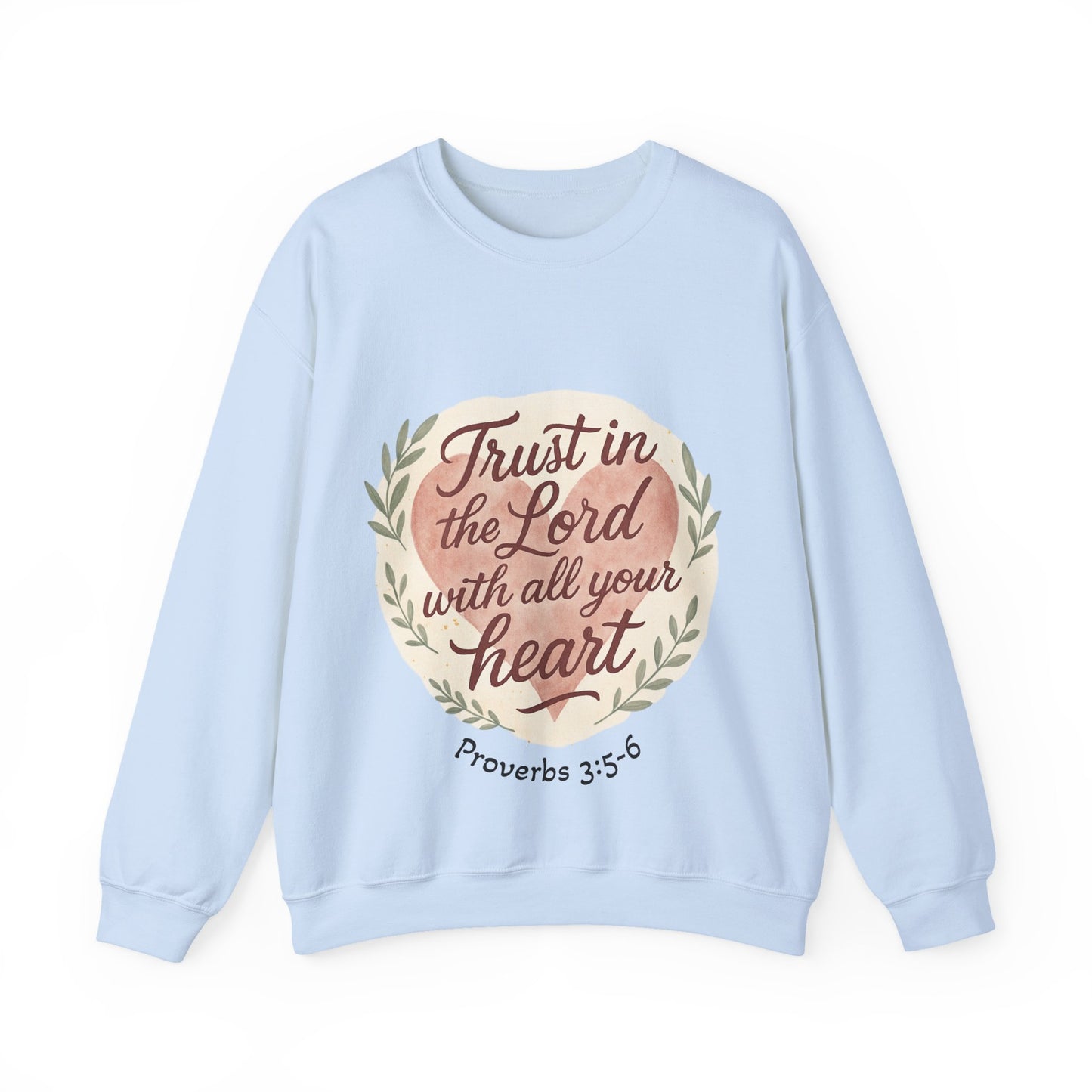 Trust in the Lord with All Your Heart Crewneck Sweatshirt