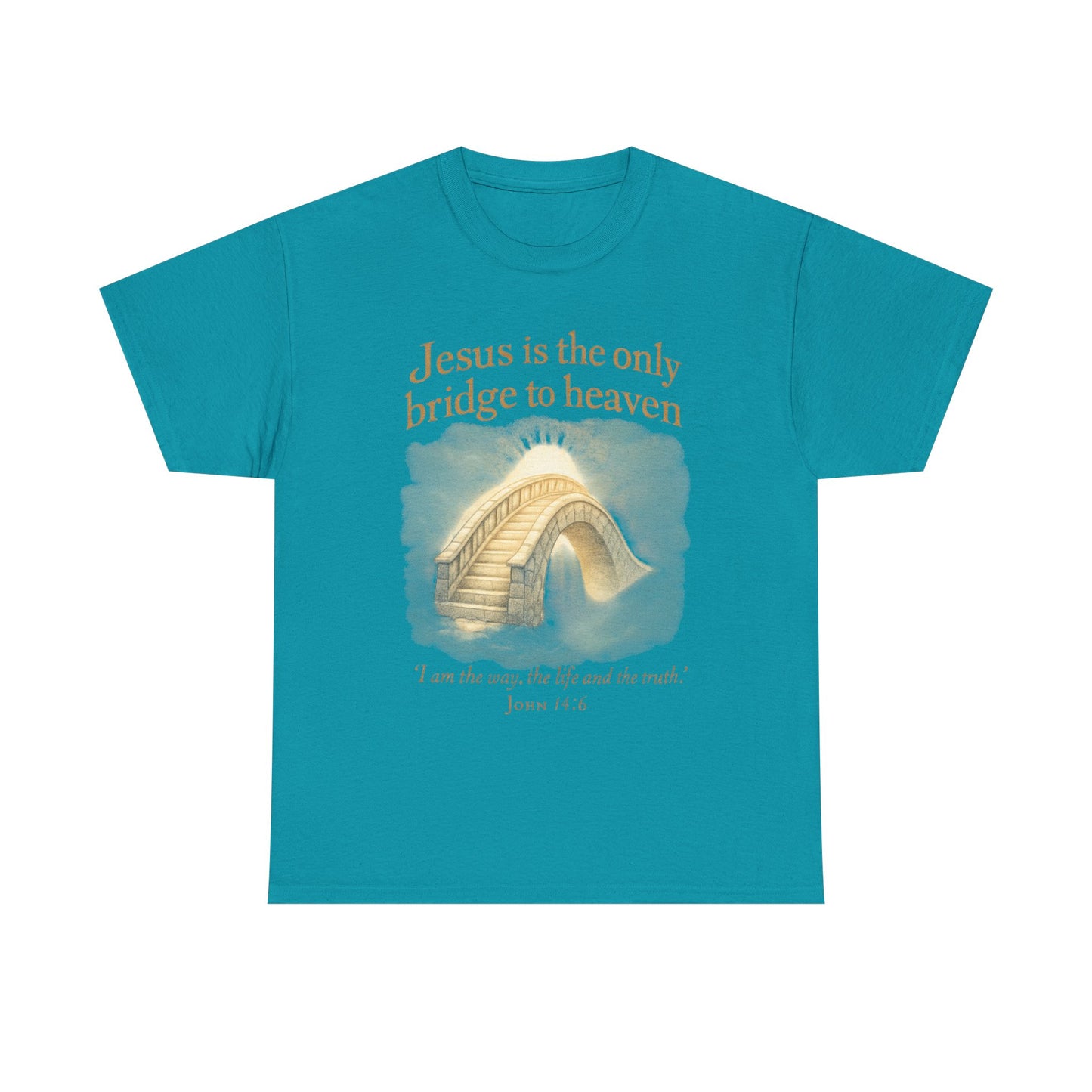 "Jesus is the Only Bridge to Heaven" - Christian Tee Unisex Heavy Cotton
