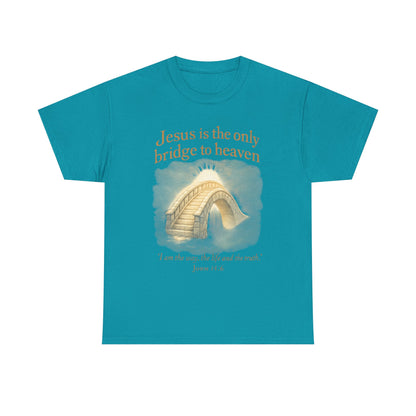 "Jesus is the Only Bridge to Heaven" - Christian Tee Unisex Heavy Cotton