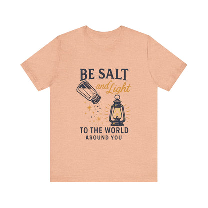 "Be Salt and Light to the World" - Unisex Jersey Short Sleeve Tee