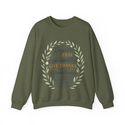 "Rejoice Always, Pray Continuously, Give Thanks" = Faith-Inspired Crewneck Sweatshirt