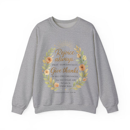 Rejoice Always, Pray Continuously, Give Thanks - Inspirational Crewneck Sweatshirt