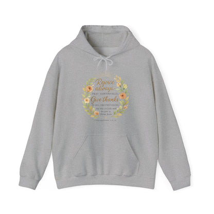 Rejoice Always, Pray Continuously, Give Thanks Design Hooded Sweatshirt