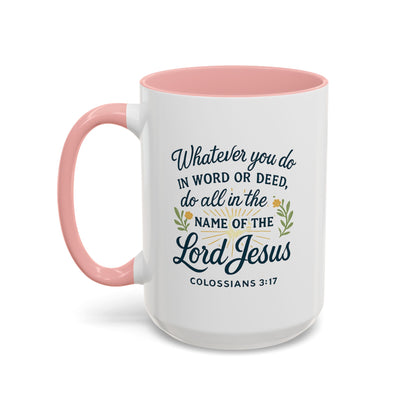 Colossians 3:17 Inspirational Coffee Mug