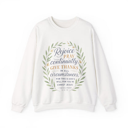 "Rejoice Always, Pray Continuously, Give Thanks" = Faith-Inspired Crewneck Sweatshirt