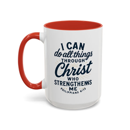 "I Can Do All Things Through Christ" - Inspirational Christian Coffee Mug