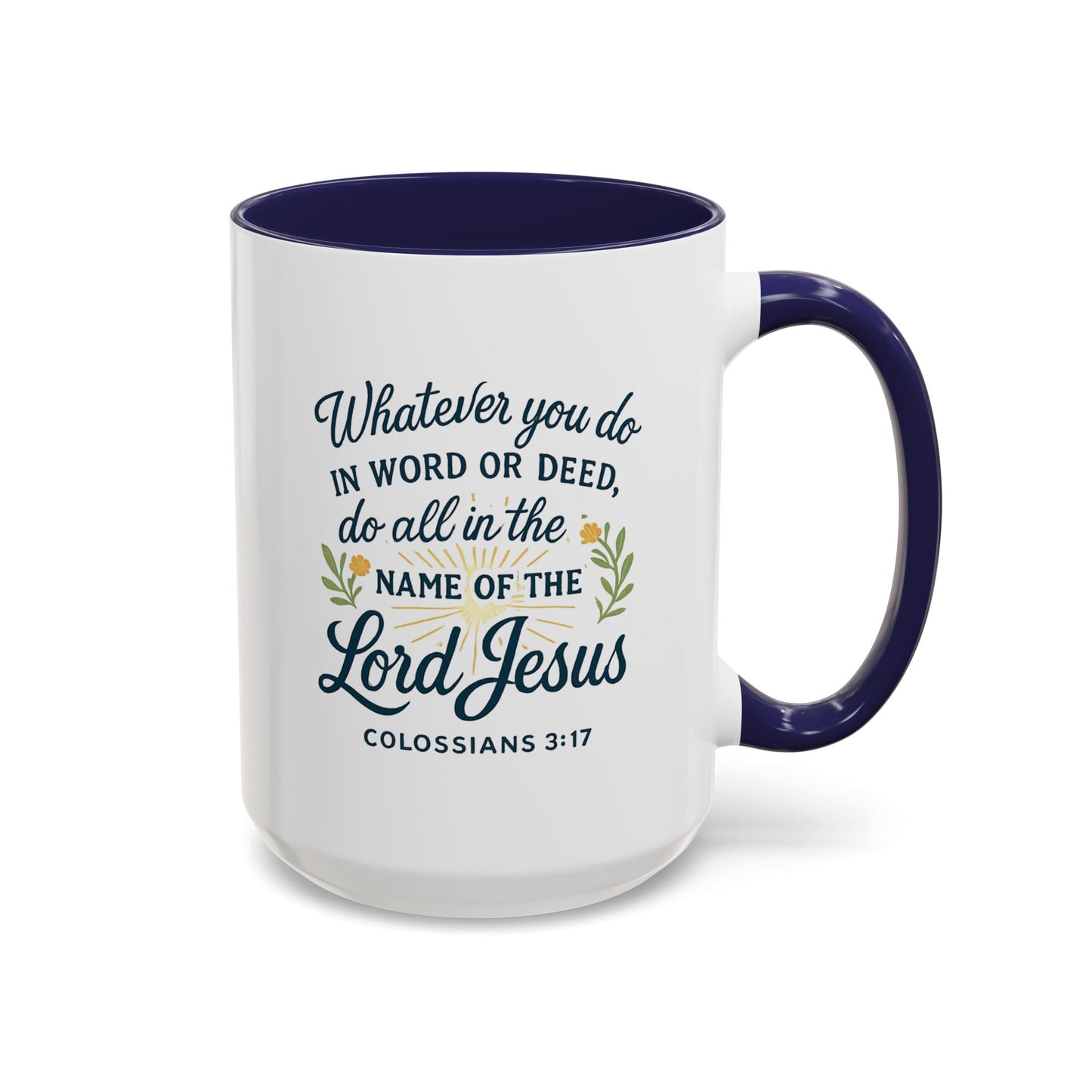 Colossians 3:17 Inspirational Coffee Mug
