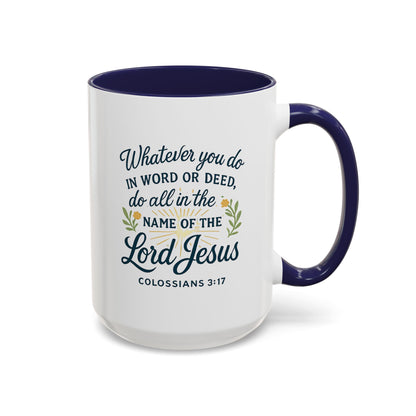 Colossians 3:17 Inspirational Coffee Mug