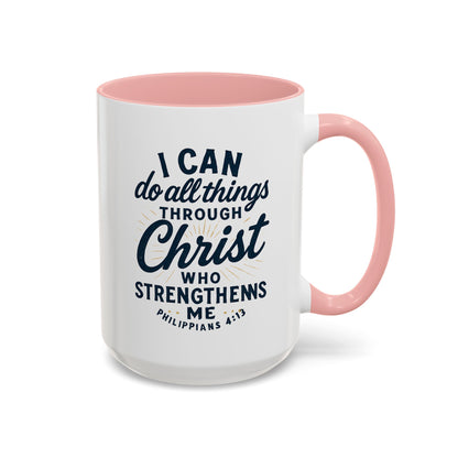 "I Can Do All Things Through Christ" - Inspirational Christian Coffee Mug