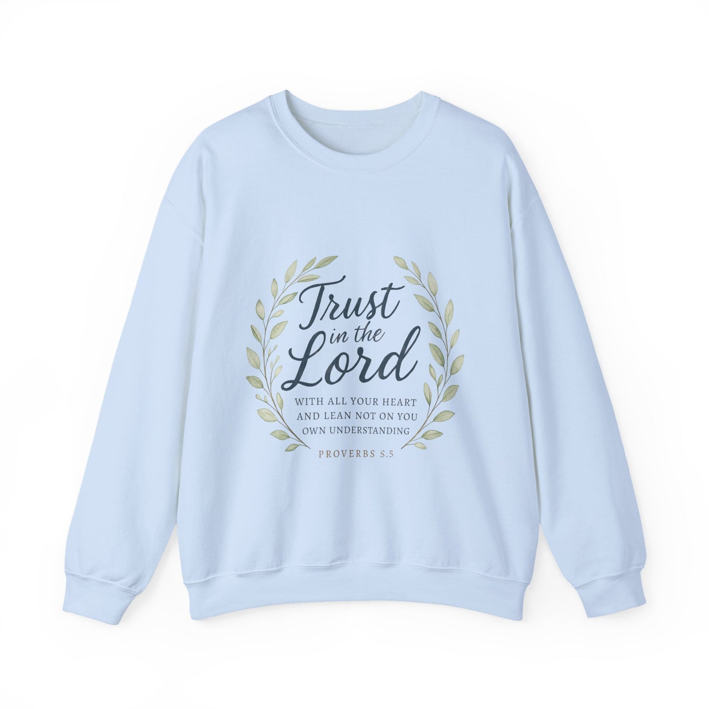 "Trust in the Lord" - Inspirational Crewneck Sweatshirt - Faith Apparel, Christian Gift, Everyday Comfort