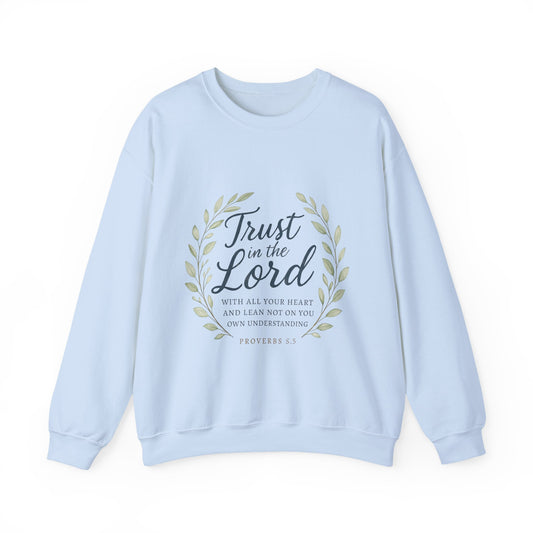 "Trust in the Lord" - Inspirational Crewneck Sweatshirt - Faith Apparel, Christian Gift, Everyday Comfort