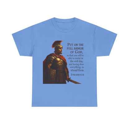 Ephesians 6:13 "Put on the full armor of God" Christian Print Tee