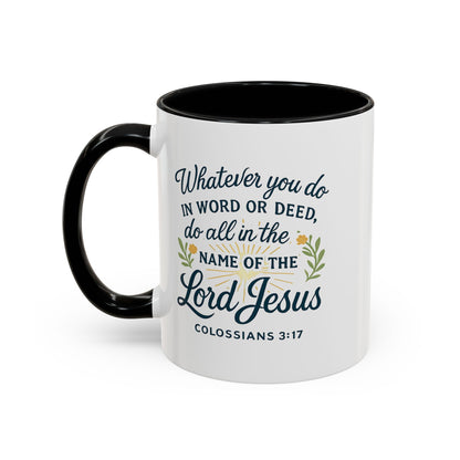 Colossians 3:17 Inspirational Coffee Mug