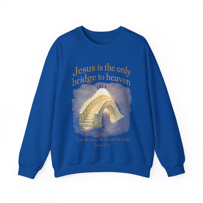 "Jesus is the Only Bridge to Heaven" Faith-Inspired Crewneck Sweatshirt