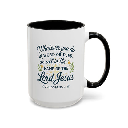 Colossians 3:17 Inspirational Coffee Mug